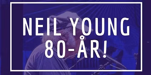 \ud83c\udfb6 Neil Young Tribute-kveld p\u00e5 V\u00e5lerenga Vertshus! \ud83c\udfb6