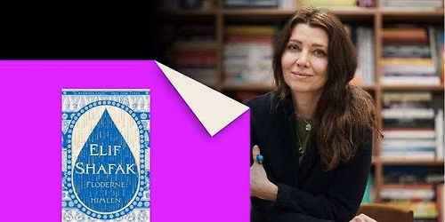 Litter\u00e6r salon: Elif Shafak og Floderne i himlen
