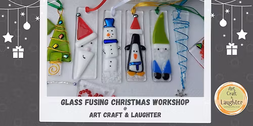 Glass Fusing Christmas Workshop