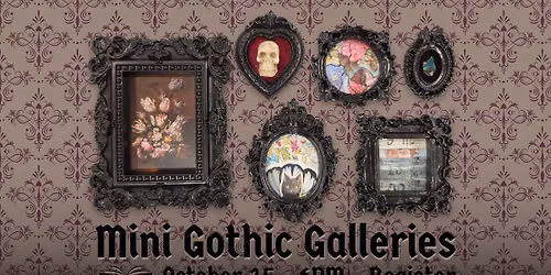 Mini Gothic Galleries