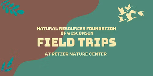 NRF Field Trip - Retzer's Reptiles & Amphibians