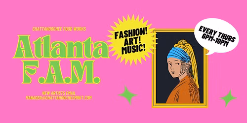Atlanta F.A.M. | Fashion, Art, & Music