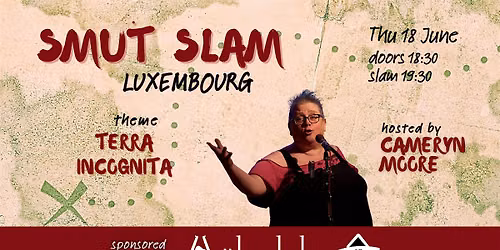 Smut Slam Luxembourg: "TERRA INCOGNITA"