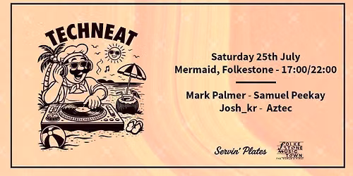 TechneaT x Mermaid - 25th July 