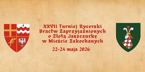 XXVII Turniej Rycerski Bractw Zaprzyja\u017anionych o Z\u0142ot\u0105 Jaszczurk\u0119 w Mie\u015bcie Zakochanych 