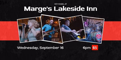Hey Mabel at Marge's Lakeside Inn