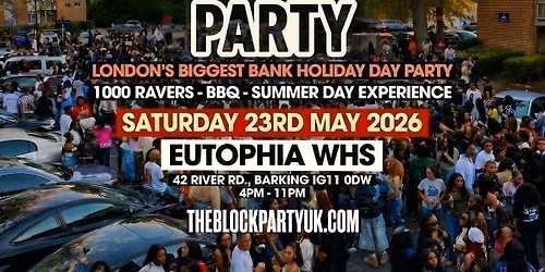 THE BLOCK PARTY - Bank Holiday Day Party (BBQ - MUSIC - OUTDOOR COURTYARD)