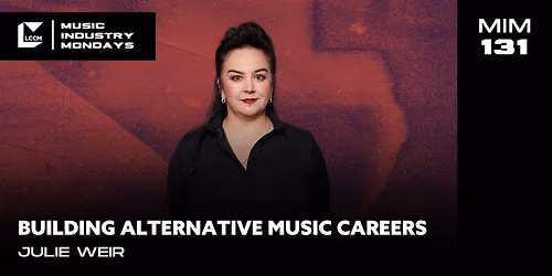 Music Industry Monday: Building Alternative Music Careers