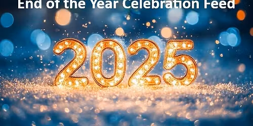 End of the Year Celebration Feed