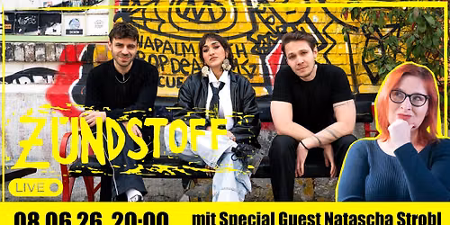 Z\u00fcndstoff LIVE - Special guest: Natascha Strobl & Barbara Blaha