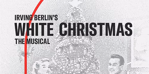 Lexington Theatre Company - White Christmas at Lexington Opera House