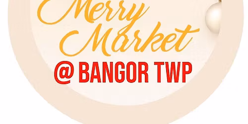 Merry Market @ Bangor Township