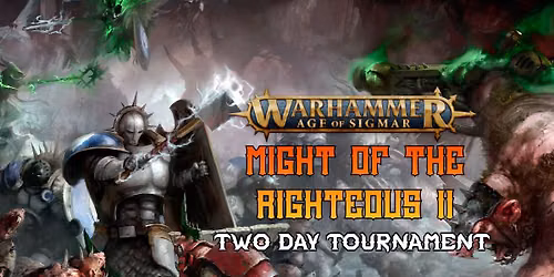 Might of the Righteous 2026 - Two Day AOS Tournament