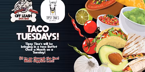 TACO TUESDAY with Tipsy Tina's!