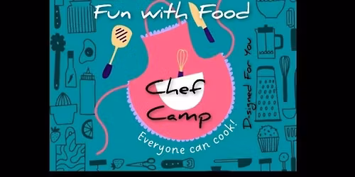 Camp Creative- Week Two- Chef Camp 