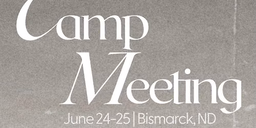 NCR Dakota Camp Meeting