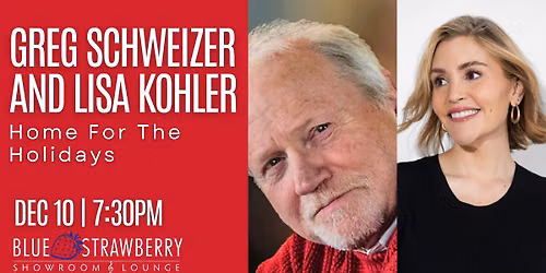 Greg Schweizer and Lisa Kohler - Home For The Holidays