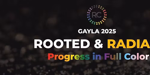 Gayla 2025, Rooted & Radiant, Progress in Full Color