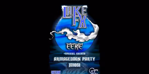 LAKE FX ft Armageddon Party, Miosi