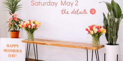 Mother's Day Pop Up Mini with Open Play!