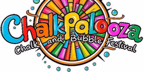 ChalkPalooza: Chalk & Bubble Festival