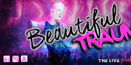 Beautiful Trauma- The Ultimate Live P!nk Experience