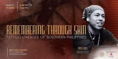 Remembering Through Skin: Tattoo Lineages of Southern Philippines