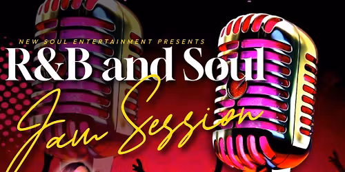R&B and Soul Jam Sessions!