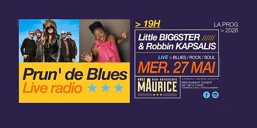 Prun' de Blues: LITTLE BIG6STER & ROBBIN KAPSALIS (USA) X Chez Maurice