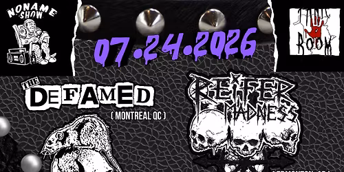 The Defamed - Reifer Madness - Welland Wasted - The McBains 