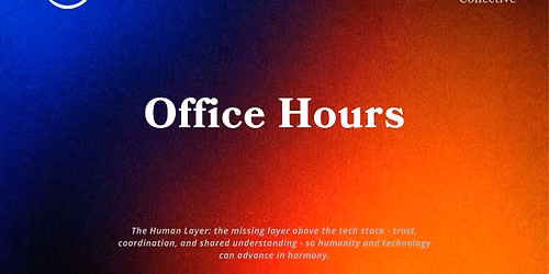 Office Hours (w\/ The AI Collective)