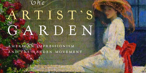 Tivoli Cinema: The Artist\u2019s Garden: American Impressionism