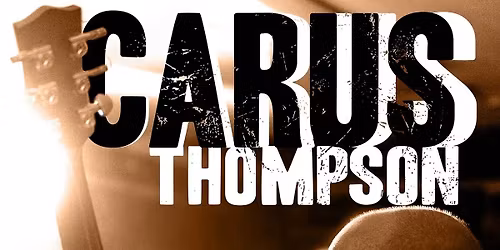 CARUS THOMPSON - Double Album Launch Tour 2026