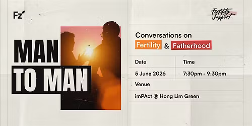 [Friendzone Event] Man to Man: Conversations on Fertility and Fatherhood