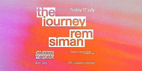 The Journey & Rem Siman presented by Electric x Thick as Thieves