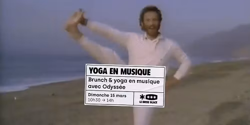 Brunch et yoga en musique avec Odyss\u00e9e au Brise Glace