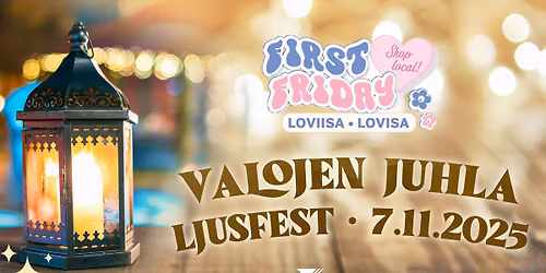 First Friday Loviisa: Valojen juhla \u2728 Ljusfest