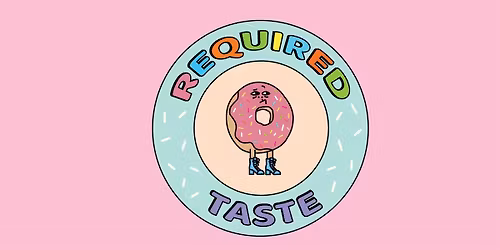 Required Taste & Friends