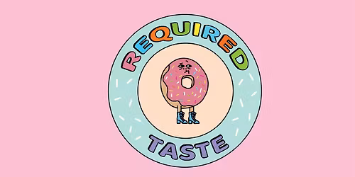 Required Taste & Friends