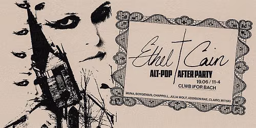 ETHEL CAIN AFTER PARTY (ALT POP CLWBNIGHT)