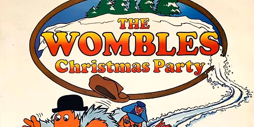 Wombles Christmas Party \ud83c\udf89\ud83c\udf84\ud83c\udf85\ud83c\udffc