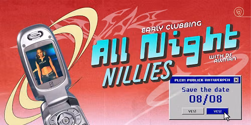 ALL NIGHT NILLIES | Plein Publiek | Early clubbing