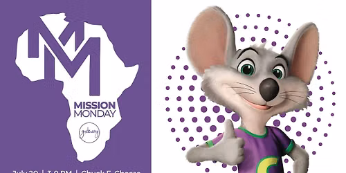 Mission Monday @ Chuck E. Cheese - Fundraiser for Mission Work in Rwanda
