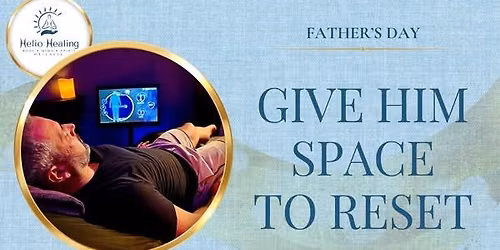 Father\u2019s Day at Helio Healing!