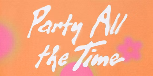 Party All The Time