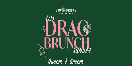 Drag Brunch: Queens and Greens (420 Themed)
