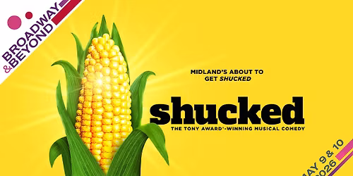 Shucked at Midland Center for the Arts
