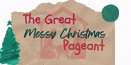 The Great Messy Christmas Pageant & Dinner