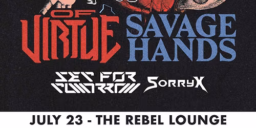 SAVAGE HANDS & OF VIRTUE