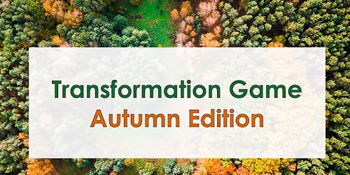 Transformation Game - Autumn Edition - Personal Growth Amsterdam